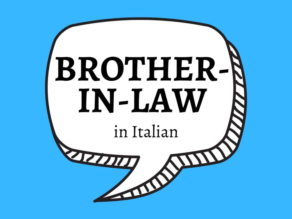 Graphic speech bubble with 'Brother-in-law in Italian' on a baby blue background.