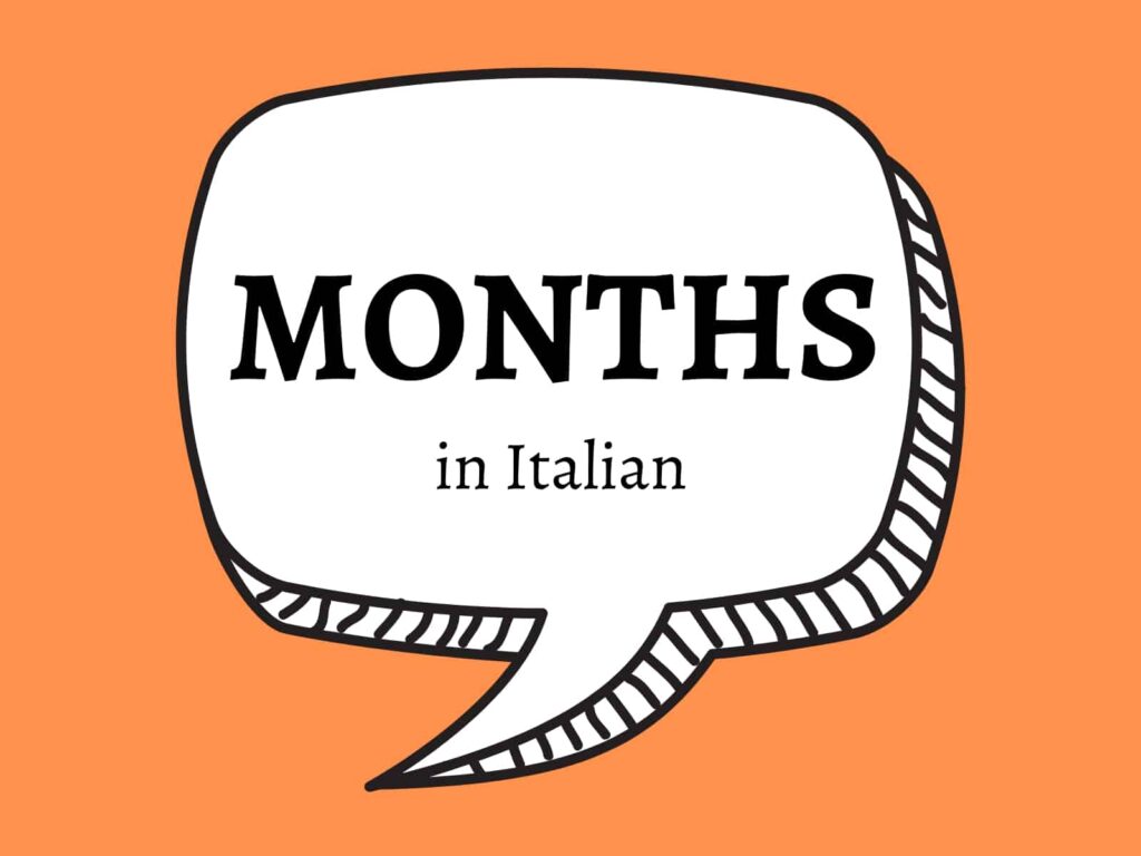 Orange background with graphic speech bubble and 'Months in Italian.'