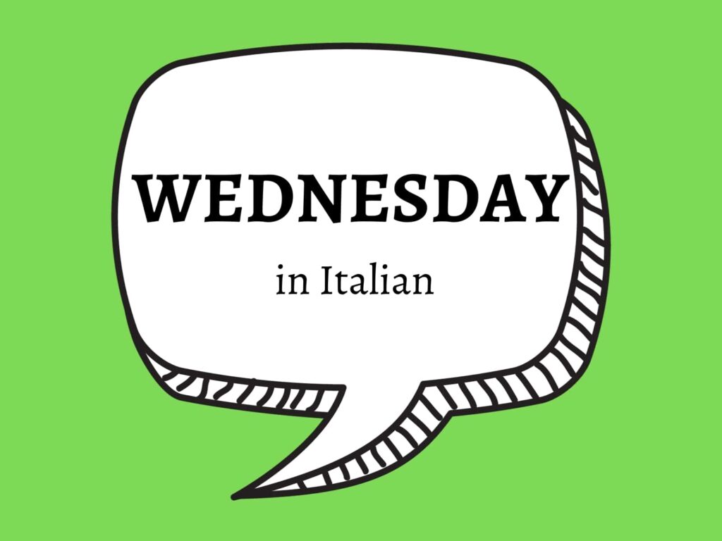 Green background with digital speech bubble with 'Wednesday in Italian.'